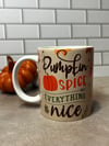 Pumpkin spice and everything nice 