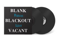 POISON IDEA - "Blank Blackout Vacant" 2xLP (2024 Remix/Remaster)