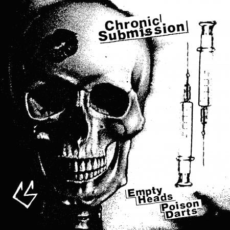 Image of Chronic Submission - "Empty Heads Poison Darts" Lp (1984)