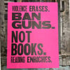 Ban Guns Not Books - Banned Books Week Print 2024 (BRIGHT)