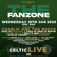 Mo Chara Presents - THE FANZONE Birmingham