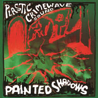 Plastic Crimewave Sound - Painted Shadows CD