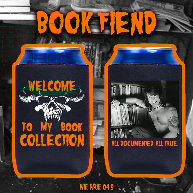 "BOOK FIEND" Koozie (Koozie Club #49)