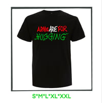 Image 4 of ARMS ARE FOR HUGGING - T Shirt