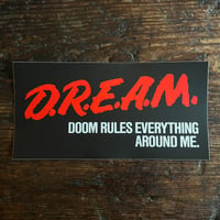 D.R.E.A.M Bumper Sticker (7.5" x 3.5") ~ FREE SHIPPING