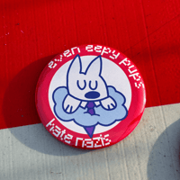 Image 1 of "even eepy pups hate nazis" button