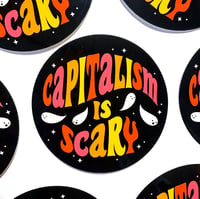 Image 3 of Capitalism Is Scary Sticker