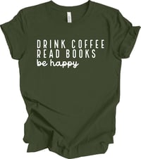 Image 2 of Drink Coffee Read Books Be Happy
