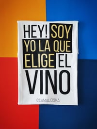 Image 2 of SOY YO LA QUE ELIGE EL VINO T-SHIRT 