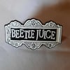 Beetlejuice pin