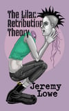 The Lilac Retribution Theory by Jeremy Lowe