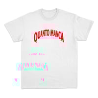 Image 1 of QUANTO MANCA TEE