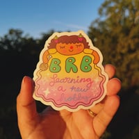 Image 2 of BRB learning a new hobby sticker