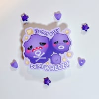Image 1 of It's not easy being Wheezy Sticker