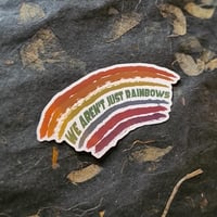 Image 3 of We Aren’t Just Rainbows - Holographic Die-Cut Vinyl Sticker - LGBTQIA+ Pride