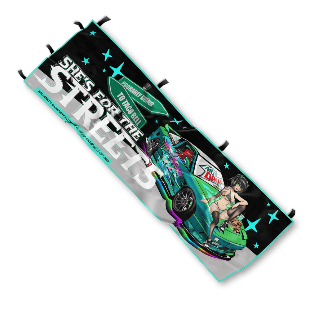 Image of Baja Blasting My Way Through The Streets Nobori Flag
