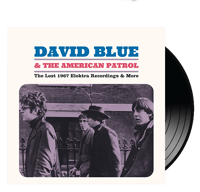 DAVID BLUE & THE AMERICAN PATROL - The Lost 1967 Elektra Recordings & More