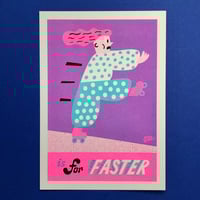 Image 1 of 'F is for Faster' Print