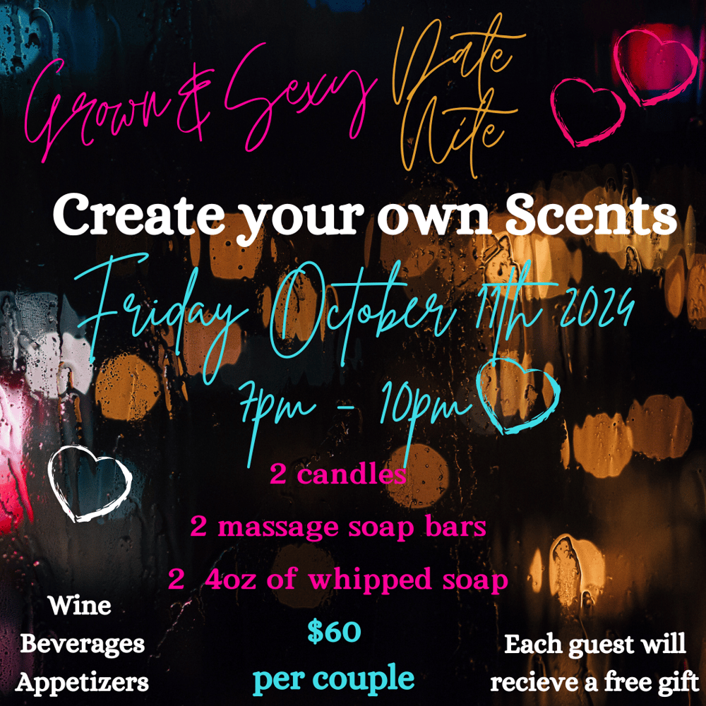 Image of Grown & Sexy date nite. Create your own scents 