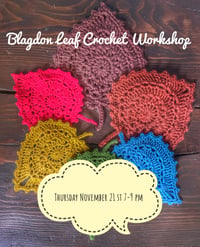 Image 1 of Blagdon Leaf Crochet Workshop Thursday November 21st 7-9 pm 