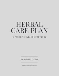 Image 1 of Herbal Care Plan: A Parasite Cleanse Protocol | a downloadable + printable ebook
