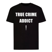 Image 1 of TRUE CRIME ADDICT T-SHIRT