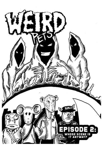 Image of WEIRD PETS: EPISODE 2....WHOSE SCENE IS IT ANYWAY?