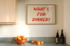 What's For Dinner - Modern Kitchen Typography Art Poster