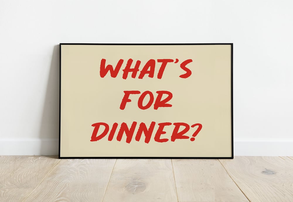 What's For Dinner - Modern Kitchen Typography Art Poster
