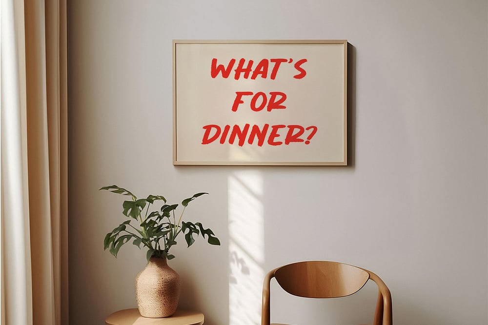 What's For Dinner - Modern Kitchen Typography Art Poster