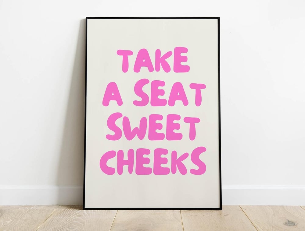 Take A Seat Sweet Cheeks - Funny Bathroom Pink Modern Art Poster