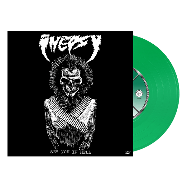 INEPSY 'SEE YOU IN HELL' 7 inch EP PRE ORDER Colored vinyl