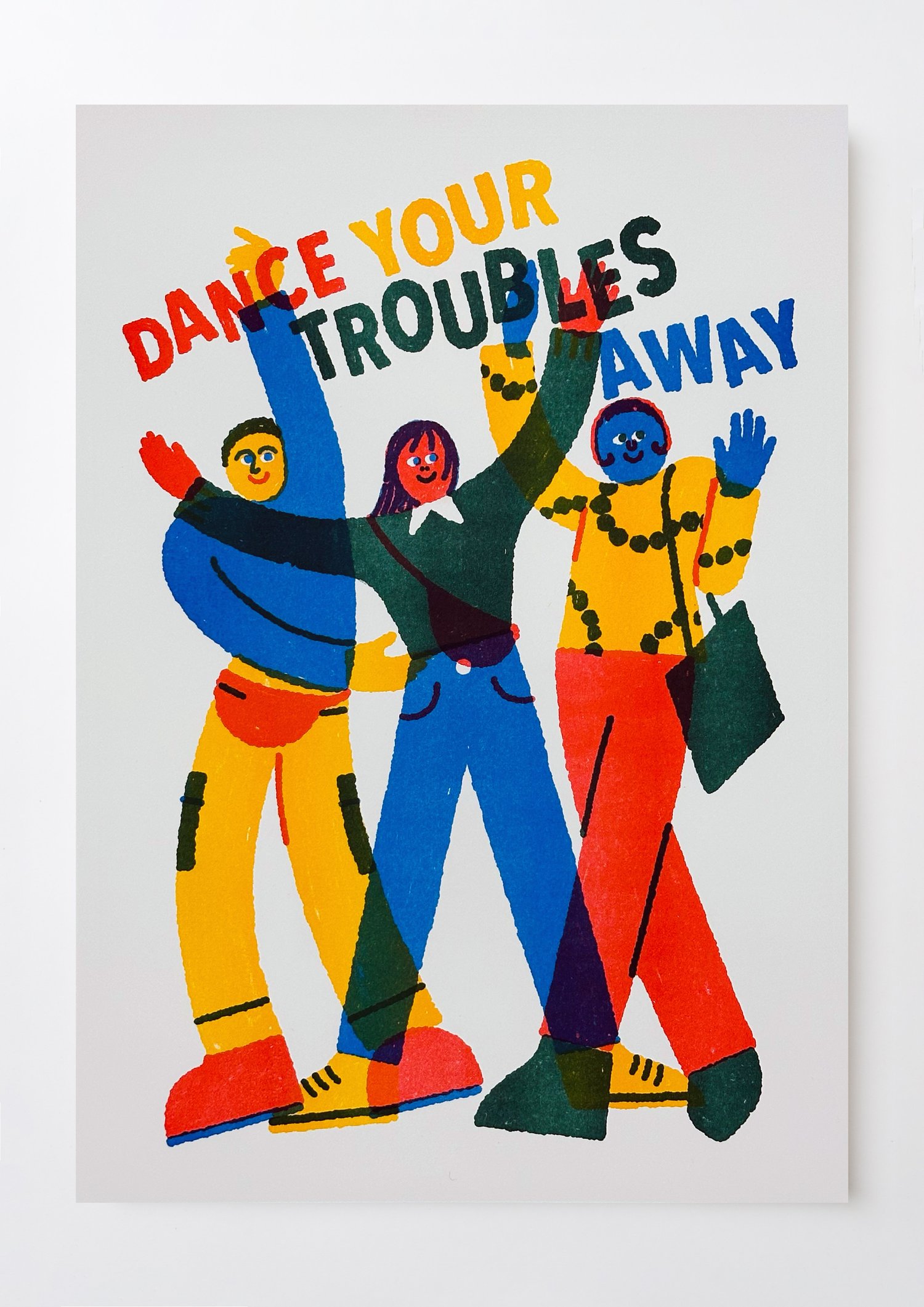 Image of DANCE YOUR TROUBLES AWAY