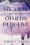 My View Of What Others Perceive