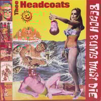 Thee Headcoats "Beah Bums Must Die" LP