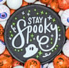 Stay Spooky patch / badge