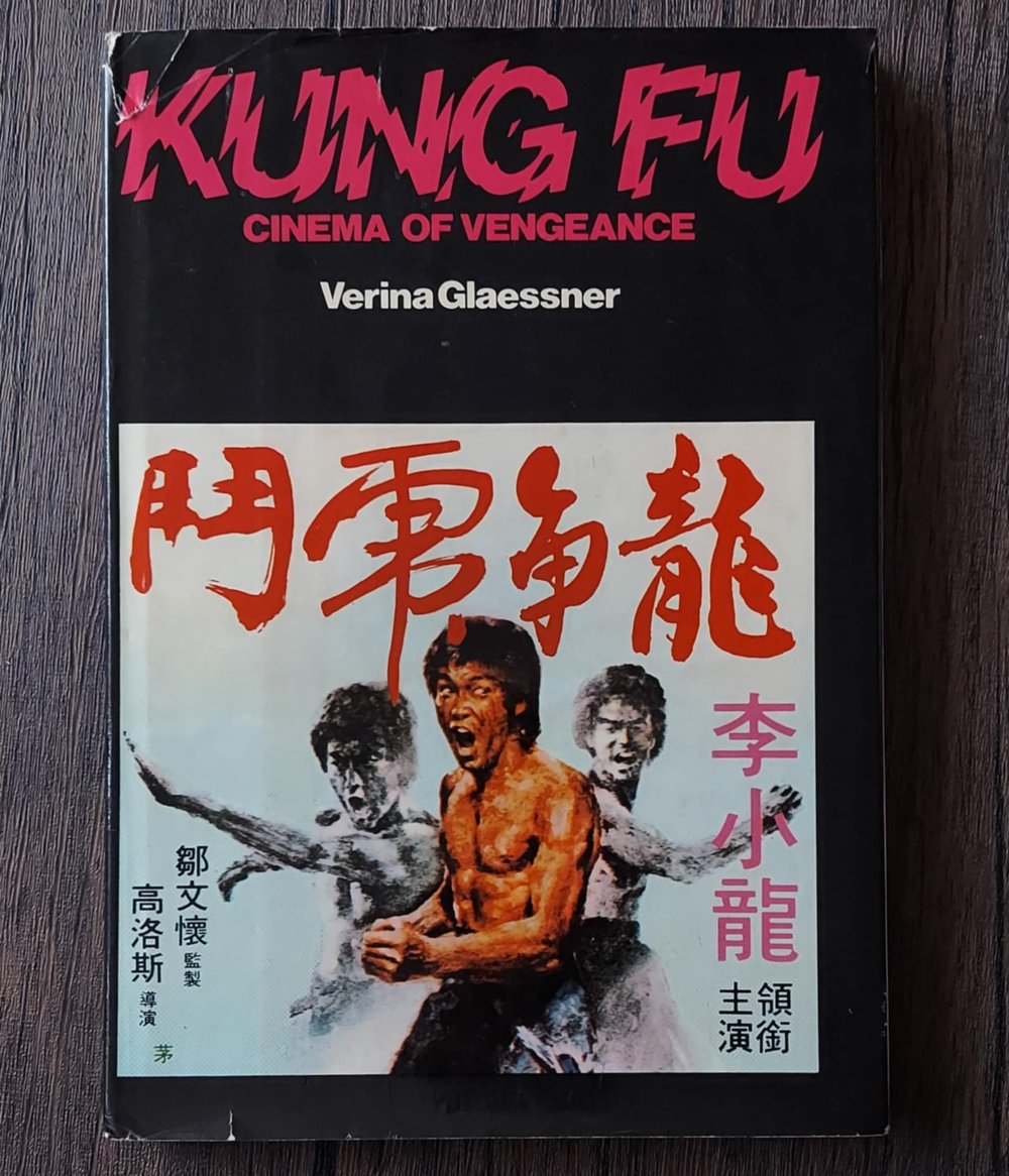 Kung Fu: Cinema of Vengeance, by Verina Glaessner