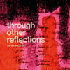 The Soundcarriers - Through Other Reflections LP (Pink vinyl)