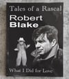 Tales of a Rascal: What I Did for Love, by Robert Blake