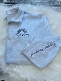 You are my Sunshine Custom Quarter Zip