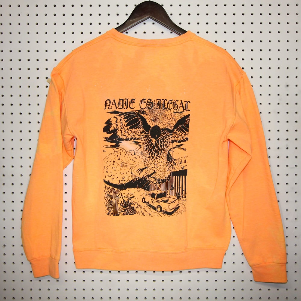 Nadie Es Ilegal Orange Sweatshirt