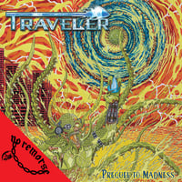 TRAVELER - Prequel To Madness CD