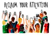 RECLAIM YOUR ATTENTION PRINT 