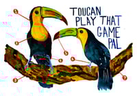 TOUCAN PLAY THAT GAME PRINT 
