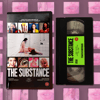 THE SUBSTANCE custom VHS