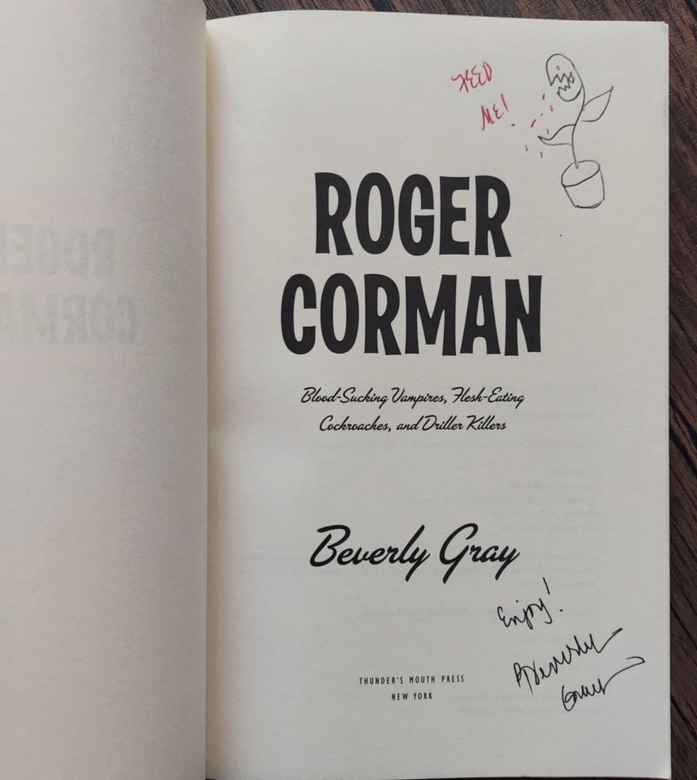 Roger Corman: An Unauthorized Life, by Beverly Gray - SIGNED