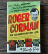 Roger Corman: An Unauthorized Life, by Beverly Gray - SIGNED