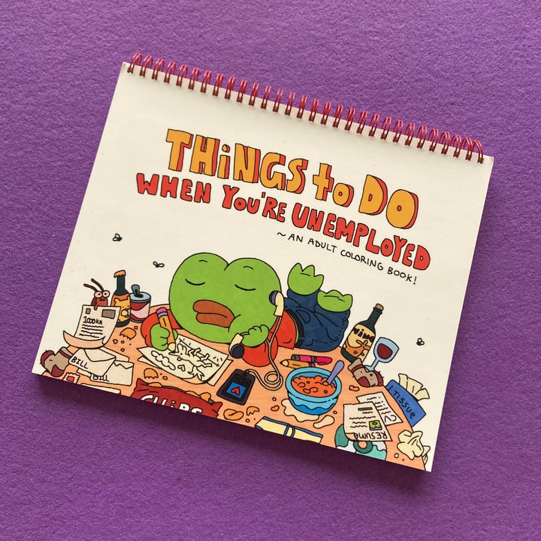 Image of Things To Do When You’re Unemployed - An Adult Coloring Book