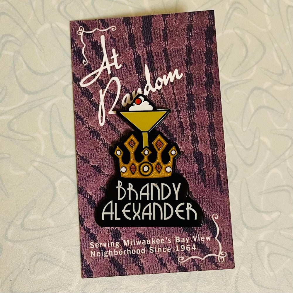 At Random Milwaukee BRANDY ALEXANDER 1.75" Soft Enamel Pin