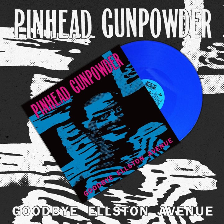 Pinhead Gunpowder - Goodbye Ellston Avenue